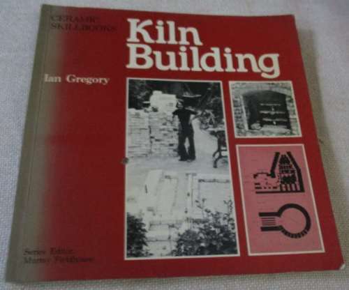 KILN BUILDING - IAN GREGORY - CERAMICS SKILLBOOKS