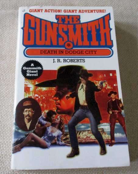 THE GUNSMITH - DEATH IN DODGE CITY - J.R. ROBERTS  ( WESTERN )