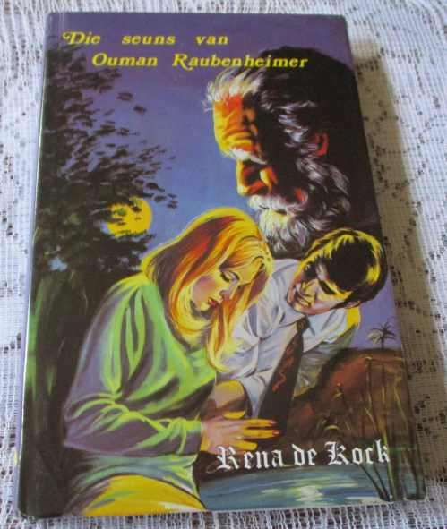 DIE SEUNS VAN OUMAN RAUBENHEIMER - RENA DE KOCK   ( hardeband / roman / avontuur )
