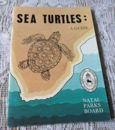 SEA TURTLES: A GUIDE - NATAL PARKS BOARD