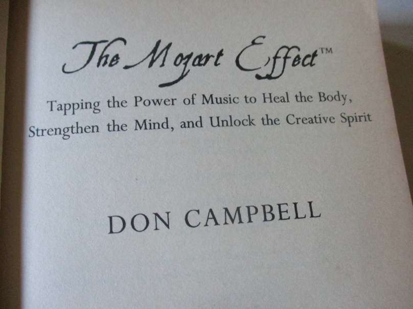 THE MOZART EFFECT - TAPPING THE POWER OF MUSIC TO HEAL THE BODY .... - DON CAMPBELL