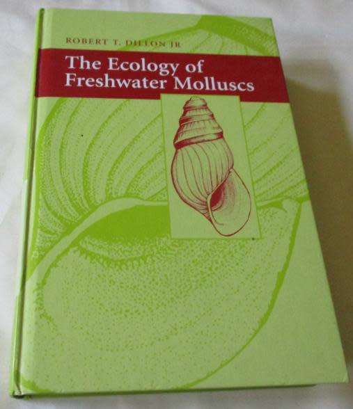 THE ECOLOGY OF FRESHWATER MOLLUSCS - ROBERT T DILLON JR