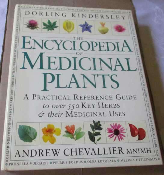 THE ENCYCLOPEDIA OF MEDICINAL PLANTS - A PRACTICAL REFERENCE GUIDE TO OVER 550 KEY HERBS & THEIR MED