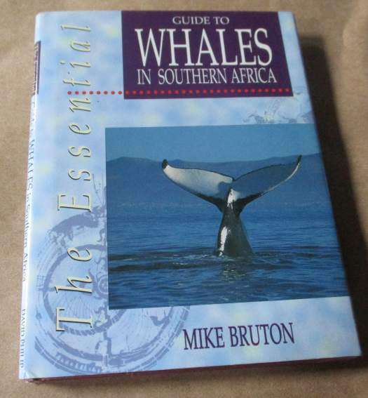 THE ESSENTIAL GUIDE TO WHALES IN SOUTHERN AFRICA - MIKE BRUTON