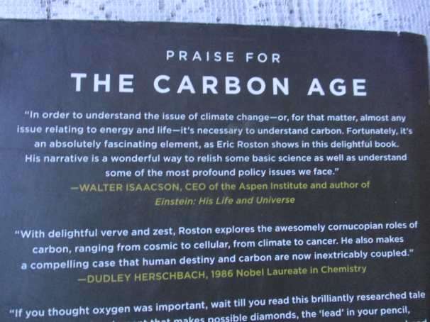 THE CARBON AGE - HOW LIFE`S CORE ELEMENT HAS BECOME CIVILIZATION`S GREATEST THREAT - ERIC ROSTON