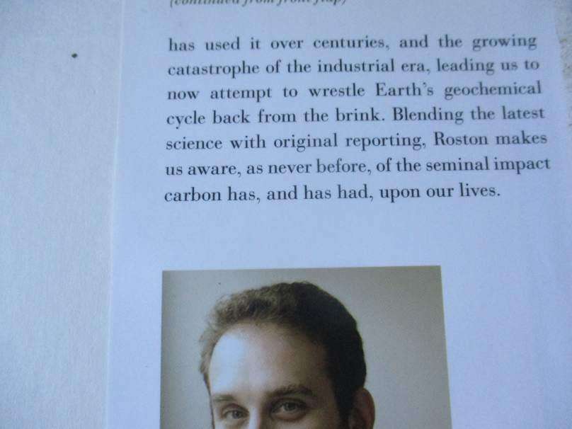 THE CARBON AGE - HOW LIFE`S CORE ELEMENT HAS BECOME CIVILIZATION`S GREATEST THREAT - ERIC ROSTON