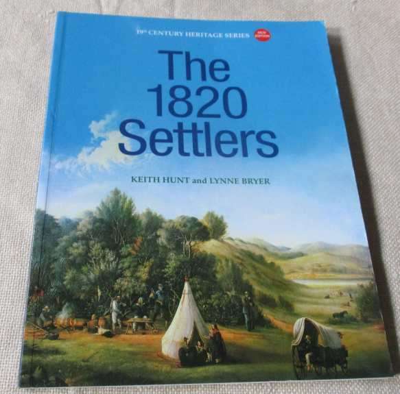THE 1820 SETTLERS - KEITH HUNT AND LNNE BRYER  - 19TH CENTURY HERITAGE SERIES