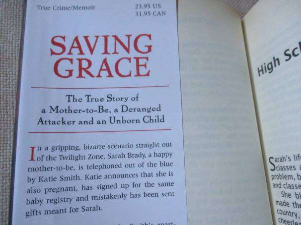 SAVING GRACE - THE TRUE STORY OF A MOTHER-TO-BE, A DERANGED ATTACKER AND AN UNBORN CHILD - SARAH B..