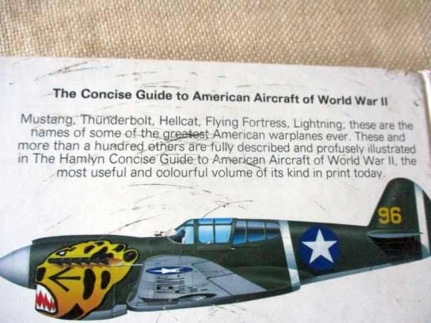 AMERICAN AIRCRAFT OF WORLD WAR II - THE CONCISE GUIDE TO - by DAVID MONDEY