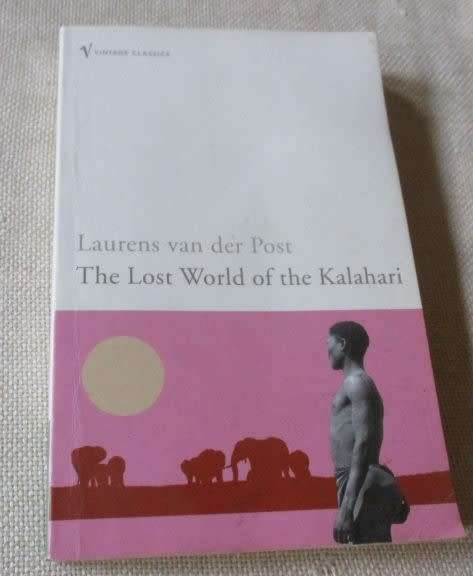 THE LOST WORLD OF THE KALAHARI - LAURENS VAN DER POST