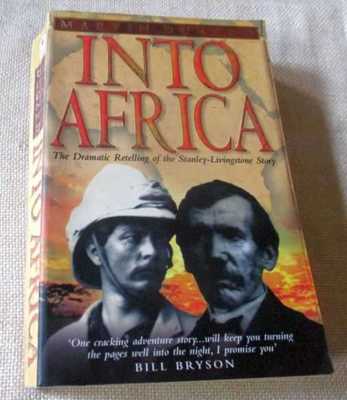 INTO AFRICA - THE DRAMATIC RETELLING OF THE STANLEY-LIVINGSTONE STORY - MARTIN DUGARD