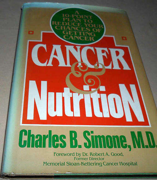 CANCER & NUTRITION  - CHARLES B. SIMONE, M.D.