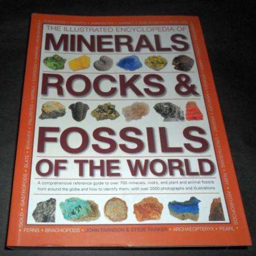 THE ILLUSTRATED ENCYCLOPEDIA OF MINERALS , ROCKS & FOSSILS OF THE WORLD - JOHN FARNDON & STEVE PARKE