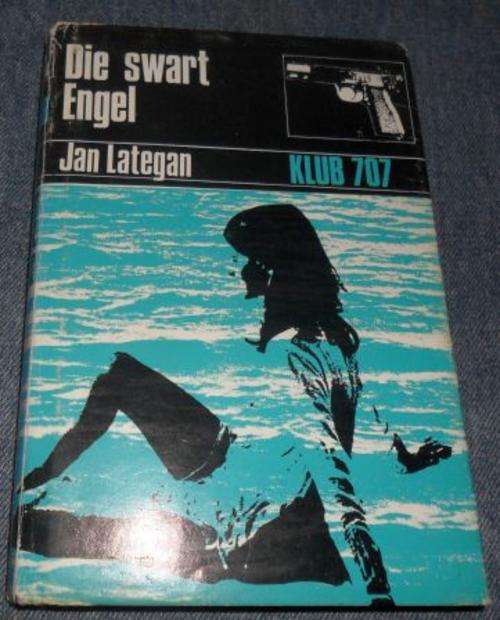 DIE SWART ENGEL - JAN LATEGAN - KLUB 707