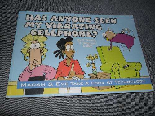 HAS ANYONE SEEN MY VIBRATING CELLPHONE - MADAM & EVE