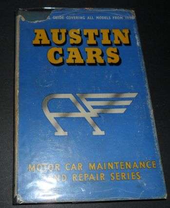 AUSTIN CARS - MOTOR CAR MAINTENANCE AND REPAIR SERIES - ALL MODELS FROM 1932