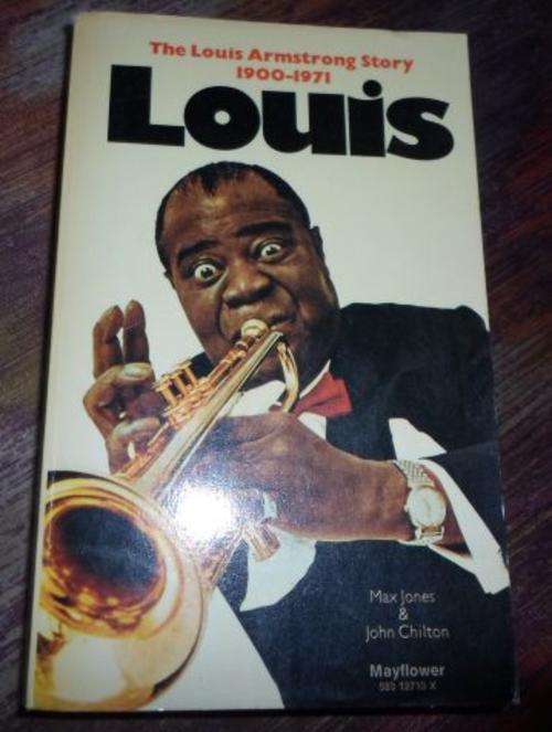LOUIS - THE LOUIS ARMSTRONG STORY - MAX JONES & JOHN CHILTON