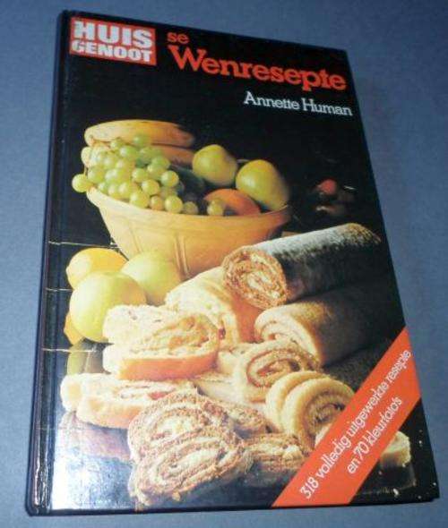 HUISGENOOT SE WENRESEPTE - N' KEUR VAN DIE LEKKERSTE - ANNETTE HUMAN