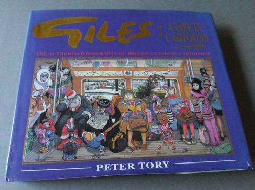 GILES : A LIFE IN CARTOONS - PETER TORY