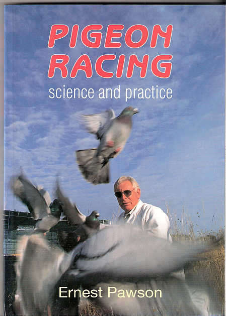 PIGEON RACING - SCIENCE AND PRACTICE - ERNEST PAWSON  *NEW*