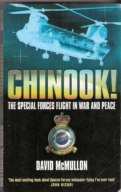 CHINOOK - THE SPECIAL FORCES FLIGHT IN WAR AND PEACE - DAVID MCMULLON