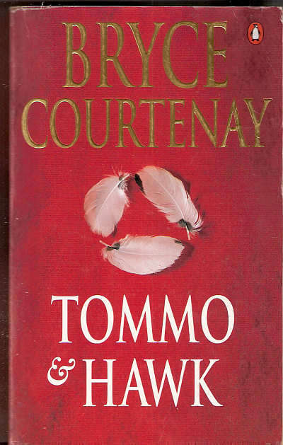 TOMMO & HAWK - BRYCE COURTENAY