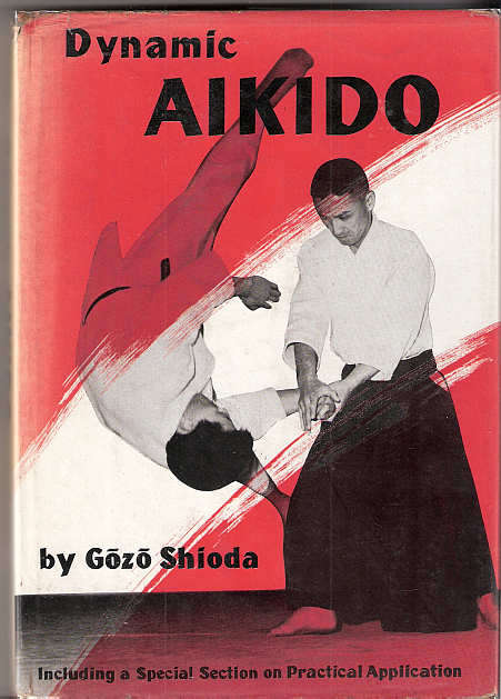 DYNAMIC AIKIDO  - GOZO SHIODA