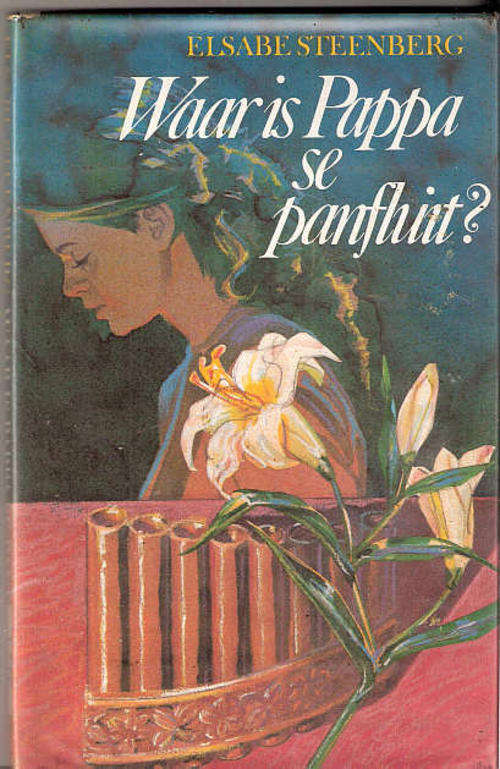 WAAR IS PAPPA SE PANFLUIT - ELSABE STEENBERG