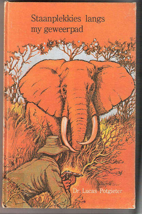 STAANPLEKKIES LANGS MY GEWEERPAD - DR. LUCAS POTGIETER