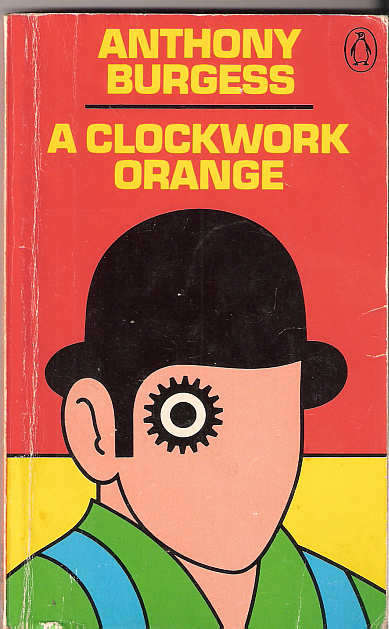 A CLOCKWORK ORANGE - ANTHONY BURGESS