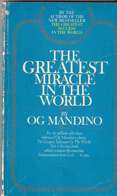 THE GREATEST MIRACLE IN THE WORLD - OG MANDINO