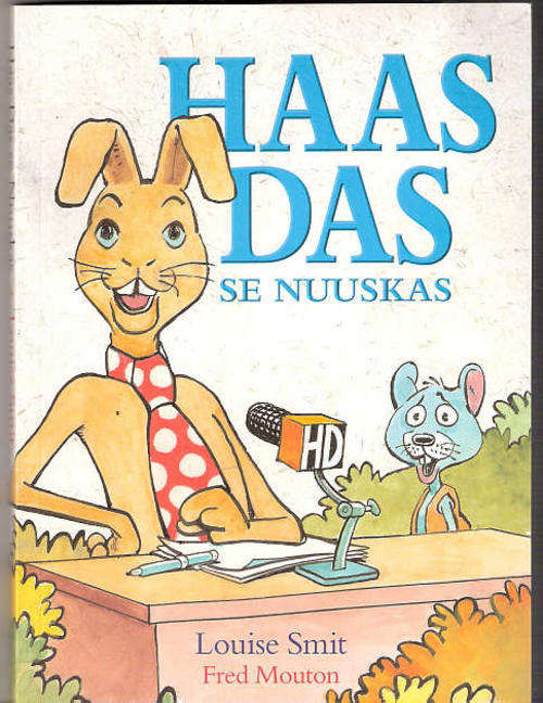 HAAS DAS SE NUUSKAS - LOUISE SMIT / FRED MOUTON
