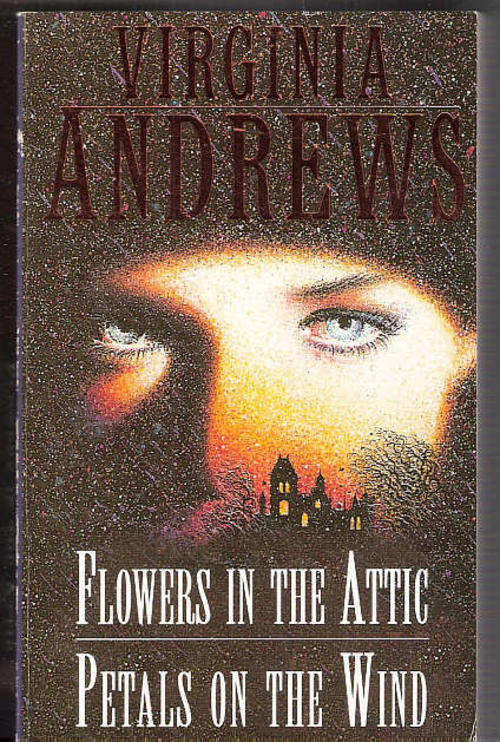 FLOWERS IN THE ATTIC / PETALS ON THE WIND - VIRGINIA ANDREWS