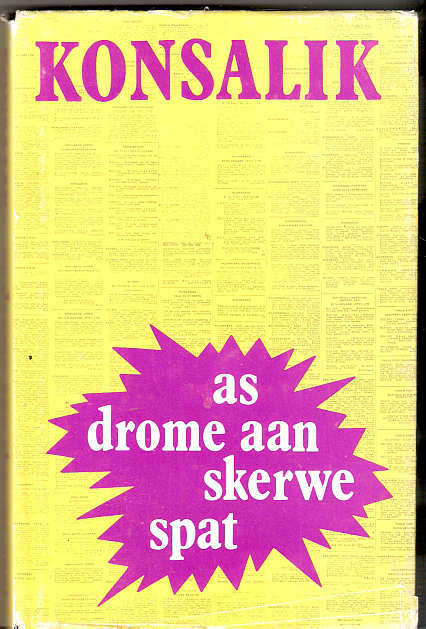 AS DROME AAN SKERWE SPAT - KONSALIK