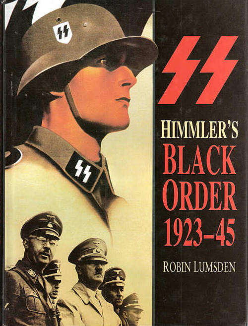 HIMMLER'S BLACK ORDER 1923 - 45    - ROBIN LUMSDEN