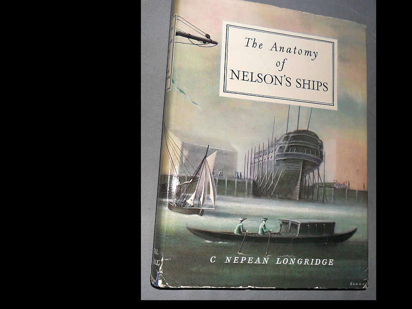 THE ANATOMY OF NELSON'S SHIPS - C. NEPEAN LONGRIDGE