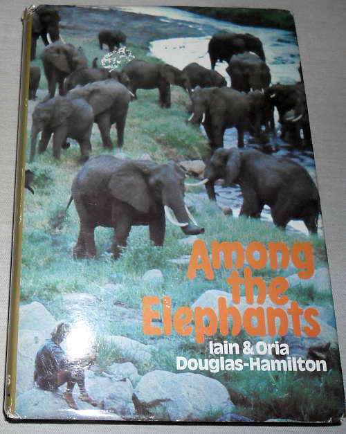 AMONG  THE ELEPHANTS - IAIN & ORIA DOUGLAS-HAMILTON