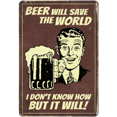 Beer will save the world - Metal Retro Pub Sign