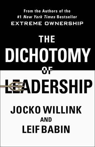 The Dichotomy of Leadership by Jocko Willink (eBook)