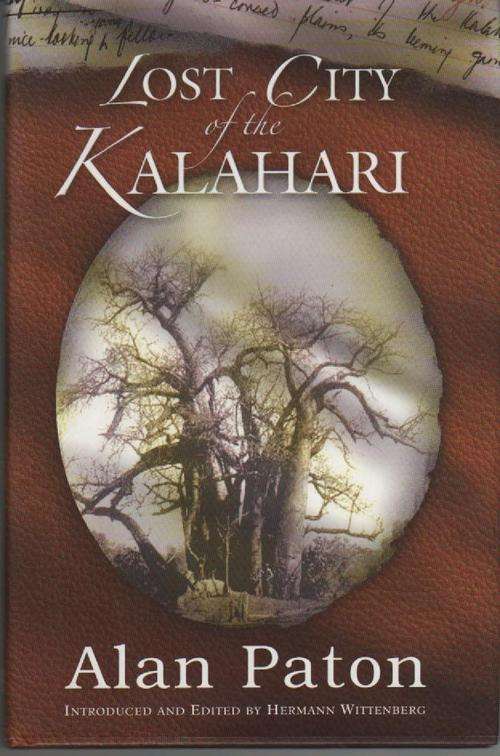 LOST CITY OF THE KALAHARI BY ALAN PATON