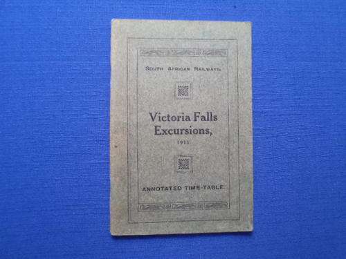 South African Railways. Victoria Falls Excursions, 1911. Annotated Time-Table. [R30.00 postage extra