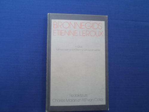 Bronnegids: Etienne Leroux. `n Gids tot navorsing oor Etienne Leroux se werke.  [R45.00 posg ekstra]