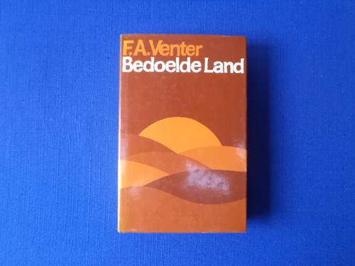 Bedoelde Land deur F.A. Venter.  [R30.00 posgeld ekstra]