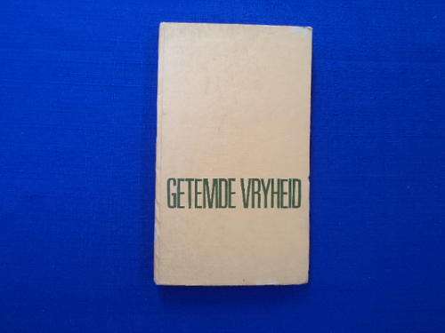 Getemde Vryheid  Herinneringe van `n Grootwildjagter deur S.P. van Deventer. [R45.00 posgeld ekstra]