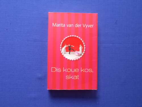 Dis koue kos, skat deur Marita van der Vyver.  [R50.00 posgeld ekstra]