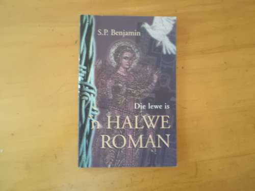 Die lewe is `n halwe roman deur  S.P. Benjamin. Kortverhale. [Prys sluit nie posgeld in nie]