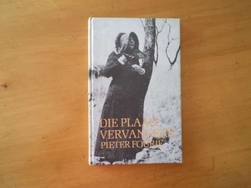 Die Plaasvervangers. Drama deur PIETER FOURIE. [Prys sluit nie posgeld in nie]