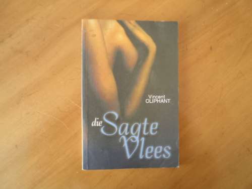 Die Sagte Vlees. Digbundel deur Vincent Oliphant. [R50.00 posgeld ekstra]