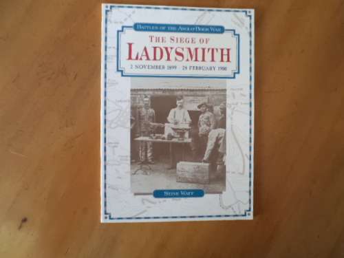 The Siege of Ladysmith. 2 November 1899-28 February 1900. [Price does not include postage]