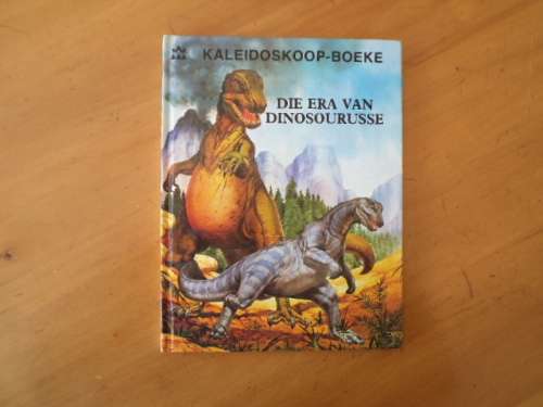 Kaleidoskoop-boek:  DIE ERA VAN DINOSOURUSSE.  [Prys sluit nie posgeld in nie]